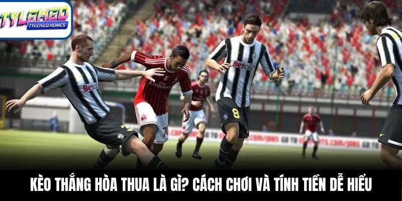 Tóm lược thông tin về kèo thắng hòa thua là gì