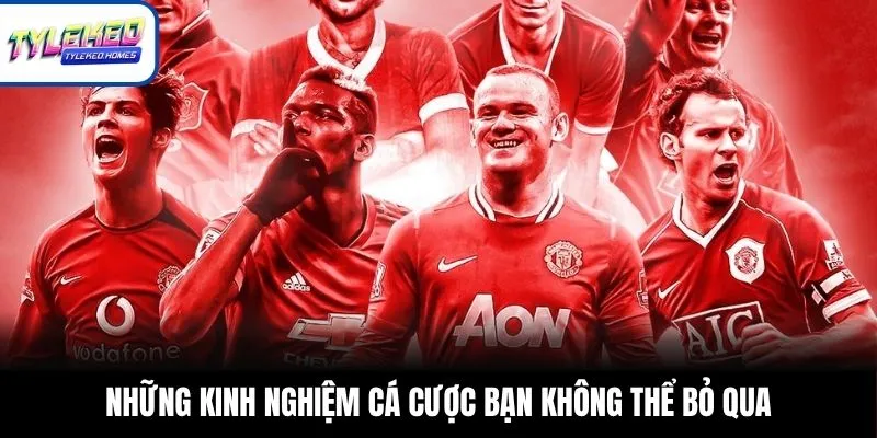 Những kinh nghiệm cá cược bạn không thể bỏ qua