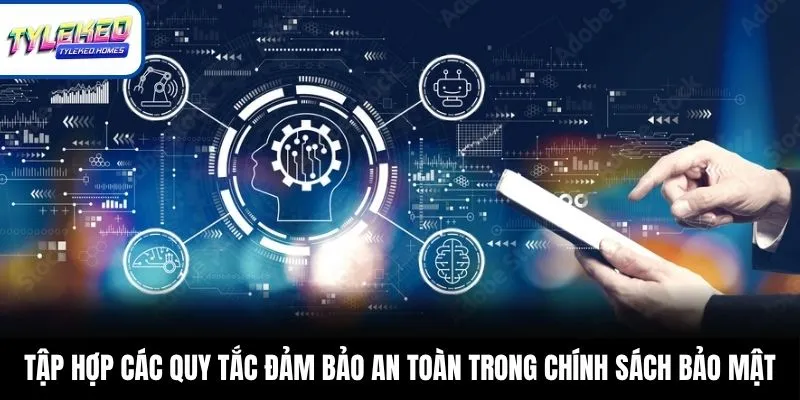 Tập hợp các quy tắc đảm bảo an toàn trong chính sách bảo mật