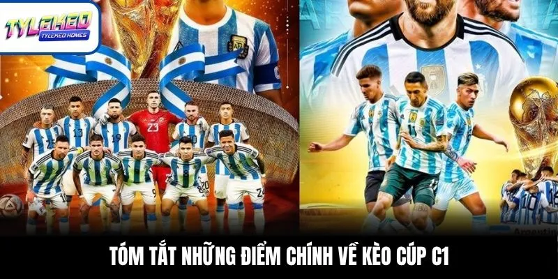 Tóm tắt những điểm chính về kèo Cúp C1