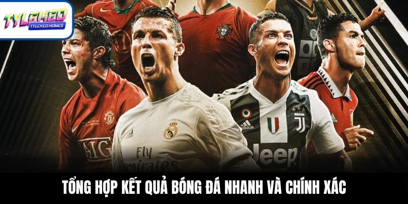 Tổng hợp kết quả bóng đá nhanh và chính xác